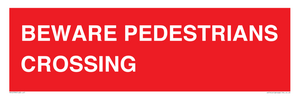 BEWARE PEDESTRIANS CROSSING